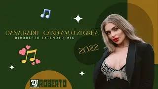 💣🔥Oana Radu🔥💣Cand am o zi grea🎧DjRoberto🎧 Extended Mix🔊
