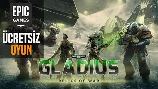 EPIC GAMES ÜCRETSİZ OYUNU ! [WARHAMMER 40000 : GLADIUS - RELICS OF WAR] TÜRKÇE DUYURU