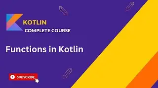 How to Use Functions in Kotlin: Parameters and Argument Types