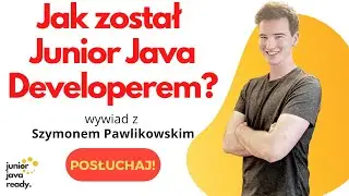 KLUCZOWE NARZĘDZIA DLA JUNIOR JAVA DEVELOPERA! SZYMON PAWLIKOWSKI: HACKERRANK, CODEGYM i SPRING