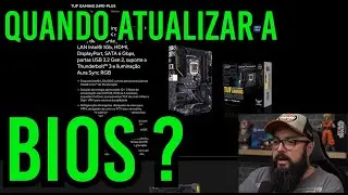 Quando Atualizar A Sua Bios ?