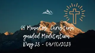 Day 28-Christian Guided Meditation (Healthy living)#godsgrace  #meditation #strengthinfaith