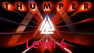Thumper – Level 6 [S-rank/No hit]