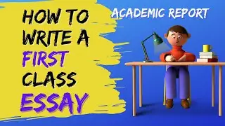 How to Write a First Class Essay 30 Winners Tips