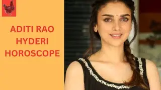 ADITI RAO HYDERI HOROSCOPE