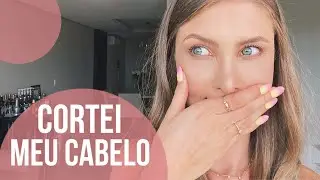 Cortei (real 🤭) meu cabelo! 😱😱