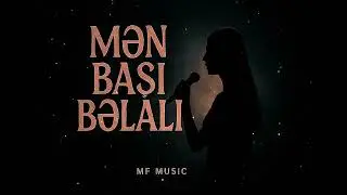 MF Music - Mən Başı Bəlalı (Yeni Version 2025) 