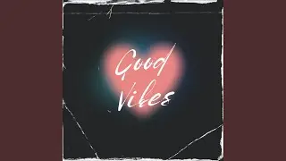 Good Vibes