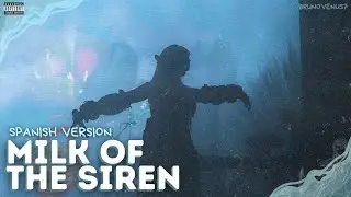 MILK OF THE SIREN - Melanie Martinez | Spanish Version (Cover) 1.0 | BrunoVenus7