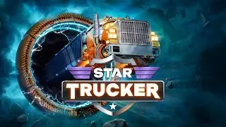Star Trucker ▷ Космический дальнобой #1