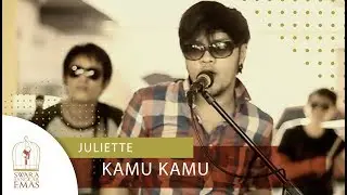 Juliette - Kamu Kamu | Official Video