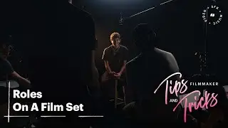 Roles On A Film Set | Soundstripe Tips & Tricks