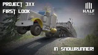 Project 3XX In Snowrunner | First Look | Patreon Testers!
