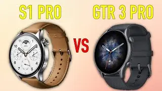 Xiaomi Watch S1 Pro vs Amazfit GTR 3 Pro | Full Specs Compare Smartwatches