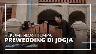 Rekomendasi Tempat yang Cocok untuk Foto Prewedding di Jogja