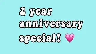 2 year anniversary special! — aka me out of context part 2
