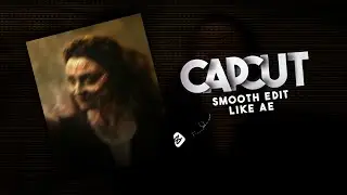 CAPCUT | Smooth Edit Like AE...! (Viral Edit Tutorial)!
