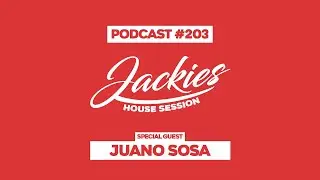 Juano Sosa - Jackies Music House Session Podcast #203