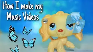 How I make my Lps Music Videos pt. 2