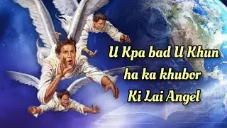 U Kpa bad U Khun ha ka khubor Ki Lai Angel - Jasper Khongwar