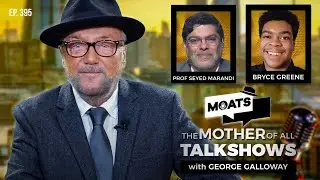 THE NEW NORMAL - MOATS with George Galloway - EP 395