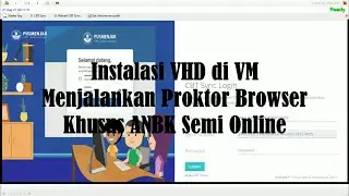 Cara instalasi VHD di VM dan Menjalankan Proktor Browser. #ANBK2021 #SemiOnline #Simulasi1