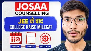 JOSAA Counselling 2025 Process | Dates, Documents, Procedure | A to Z Guide!