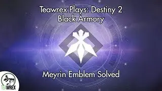 Destiny 2: Black Armory - Meyrin Emblem Solved