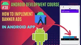 How to Create & Implement Banner Ads in Android Studio