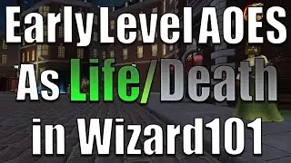 How To Get Early Level AOE Spells As a Life Or Death in Wizard101