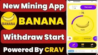 Banana New Mining 2024 | Banana Powered By CRAV | Banana Withdrawal