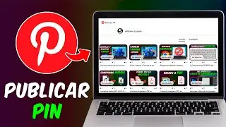 Cómo hacer una publicación en Pinterest desde tu computadora paso a paso - Guía completa