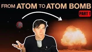 From Bohr to Oppenheimer: Atomic Physics Essentials for Understanding Nuclear Bombs | PART 1