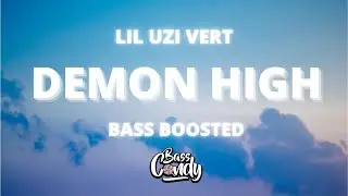 🔊Lil Uzi Vert - Demon High [Bass Boosted]