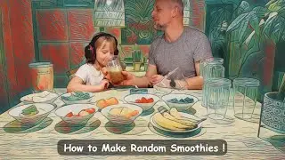 How To Make Random Smoothies