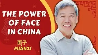 Unmasking the Power of Face:  Decoding Its Impact on Chinese Society | Face in China - Part 1