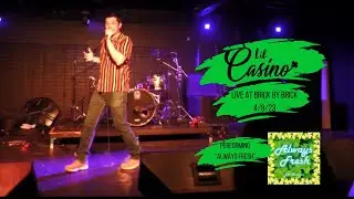 Lil Casino - “Always Fresh” - Live at Brick by Brick