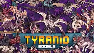 Exploring (almost) Every Tyranid Model - Warhammer 40K