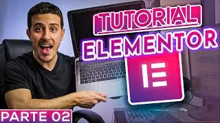 Tutorial ELEMENTOR para Wordpress 2022 (Parte 02)
