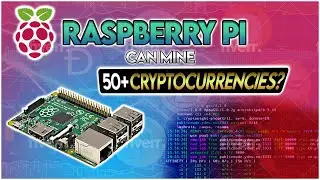 Raspberry Pi Mining 50+ Cryptocurrencies