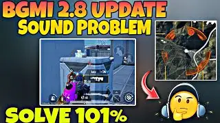 Bgmi 2.8 Update Sound Problem 🤔 || How To Solve Bgmi Sound Problem || Bgmi Left Right Sound Problem