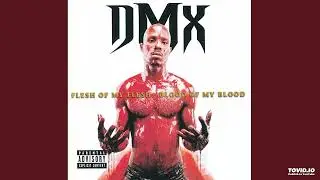 D M X - FleshOfMyFleshBloodOfMyBlood FULL ALBUM