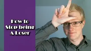 How to Succeed in Life - 3 tips to stop being a Loser