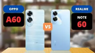 Oppo A60 vs Realme Note 60 Comparison