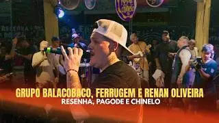 50 Minutinhos de Pagode - Grupo Balacobaco Part. Ferrugem na Resenha Pagode e Chinelo