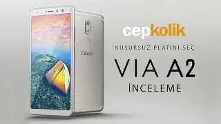 Casper VIA A2 İnceleme - SELFIE CANAVARI