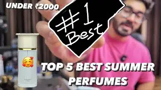 TOP 5 BEST SUMMER PERFUMES UNDER 2000 FOR INDIA 😍🔥NUMBER 1 WILL SHOCK YOU😳BEST BUDGET SUMMER LIST