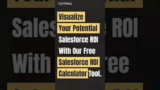 Salesforce ROI Calculator |  Maximize your Salesforce Investment | Cyntexa #salesforceroicalculator