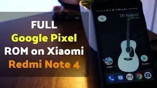 How to Get Google Pixel Features on Xiaomi Redmi Note 4 #Mido #Custom Roms