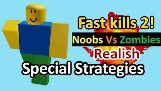Noobs vs Zombies Realish - How to get fast kills 2!